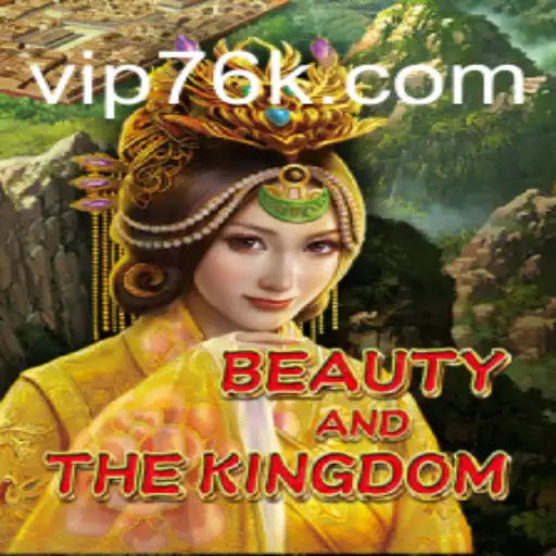 BeautyAndTheKingdom: A Magical Adventure Slot Game on 76K.COM