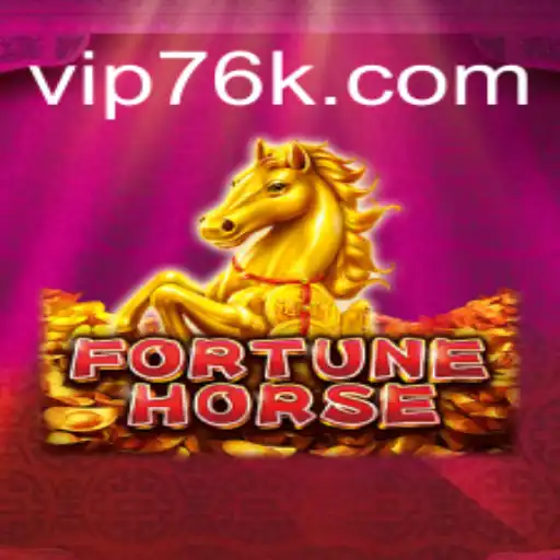 FortuneHorse: A Premier Experience on 76K.COM Platform - Oficial Slots Brasil #1
