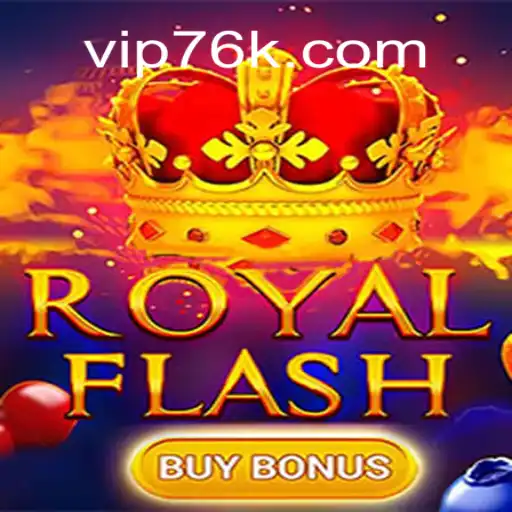 Discover RoyalFlashBuyBonus on 76K.COM Platform - A Premier Slot Experience in Brazil