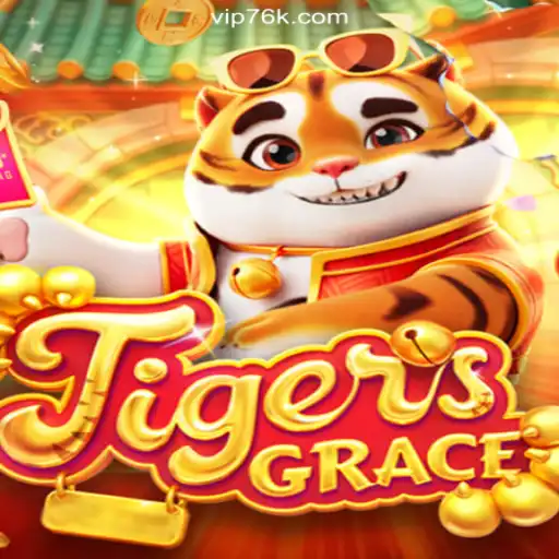 Discover the Thrilling World of TigersGrace on 76K.COM Platform-Oficial Slots Brasil #1