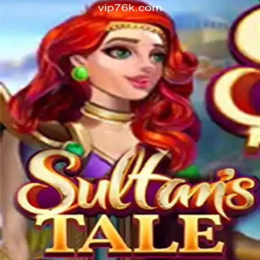 Explore the Exciting World of Sultanstale Slots on 76K.COM Platform