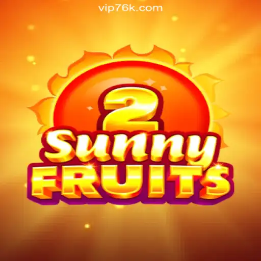 SunnyFruits2: The Shining Star of 76K.COM Platform - Oficial Slots Brasil #1